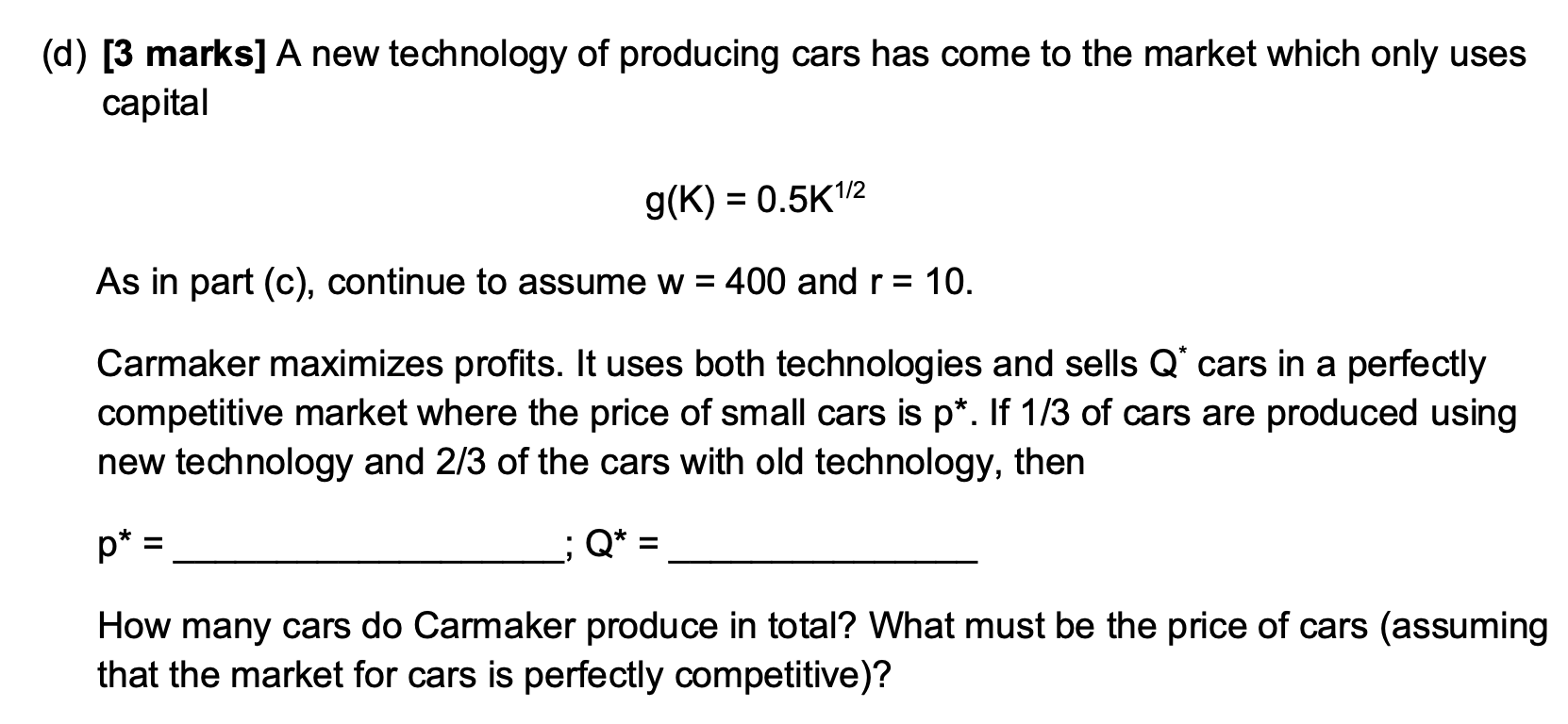 using labour (L) and capital (K). Carmaker's production function is given by