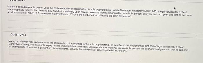 both answers for upvote Manny, a calendar-year taxpayer, uses the cash method