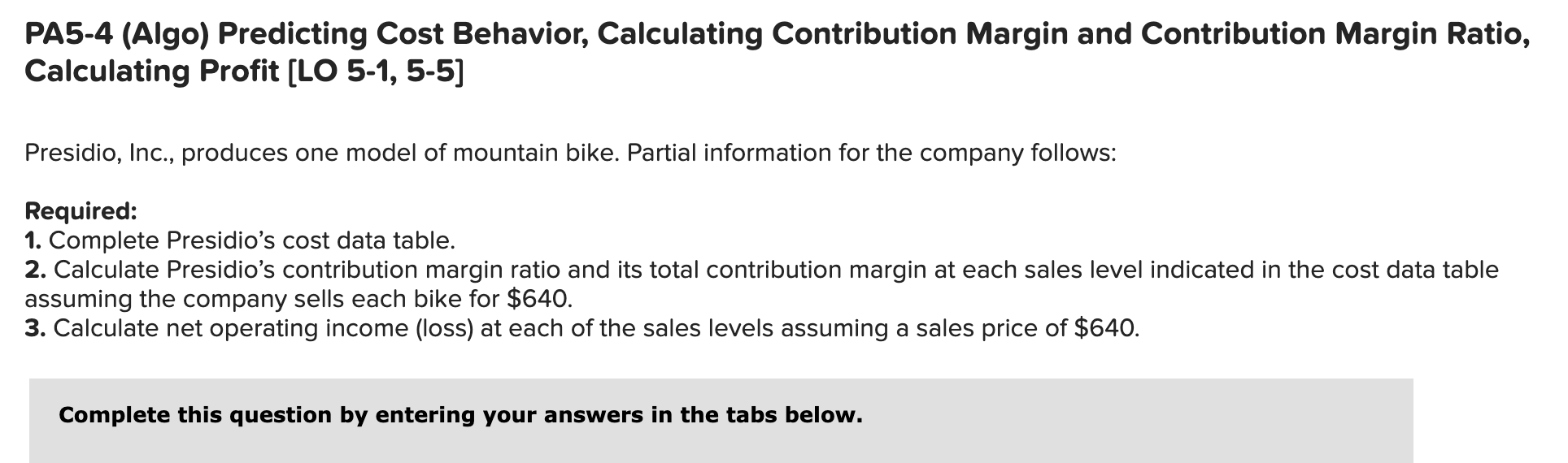 PA5-4 (Algo) Predicting Cost Behavior, Calculating Contribution Margin and Contribution Margin