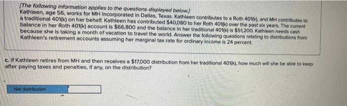 The following information applies to the questions displayed below) Kathleen, age 56,