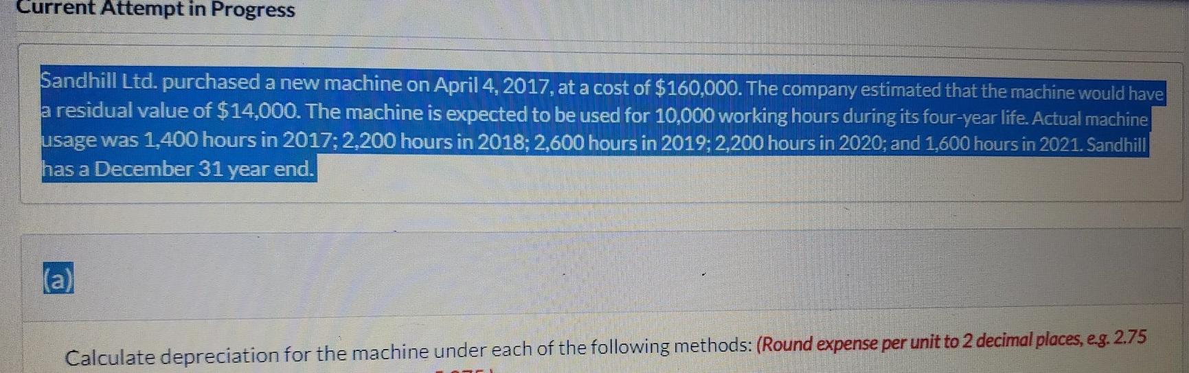 Current Attempt in Progress Sandhill Ltd. purchased a new machine on
