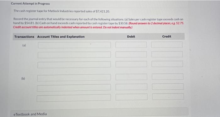 b Current Attempt in Progress The cash register tape for Metlock Industries