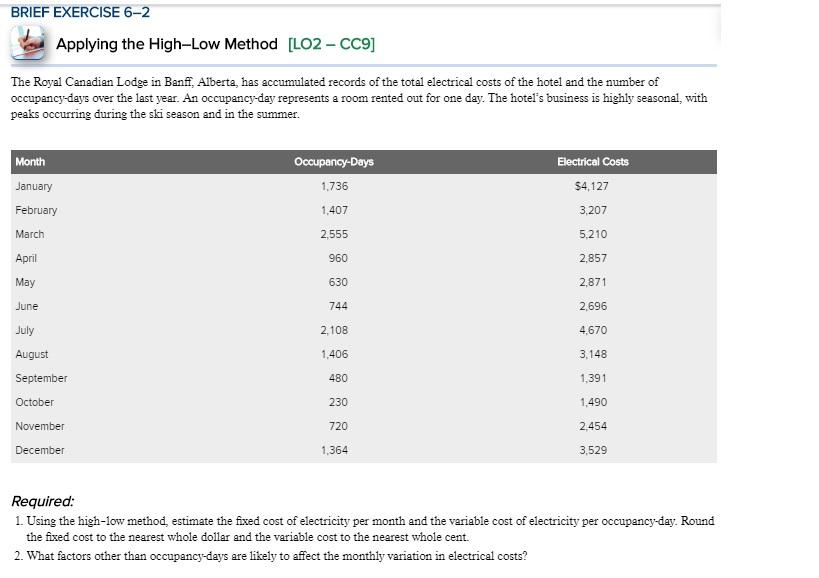  BRIEF EXERCISE 6-2 Applying the High-Low Method [LO2-CC9] The Royal Canadian