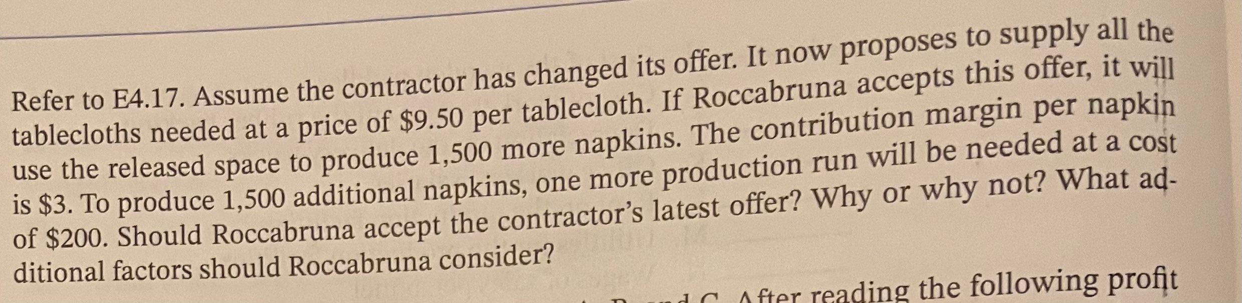 or buy the vases? Why? Roccabruna Corporation currently produces 5,000 tablecloths per