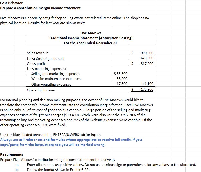 Cost Behavior Prepare a contribution margin income statement Five Macaws is