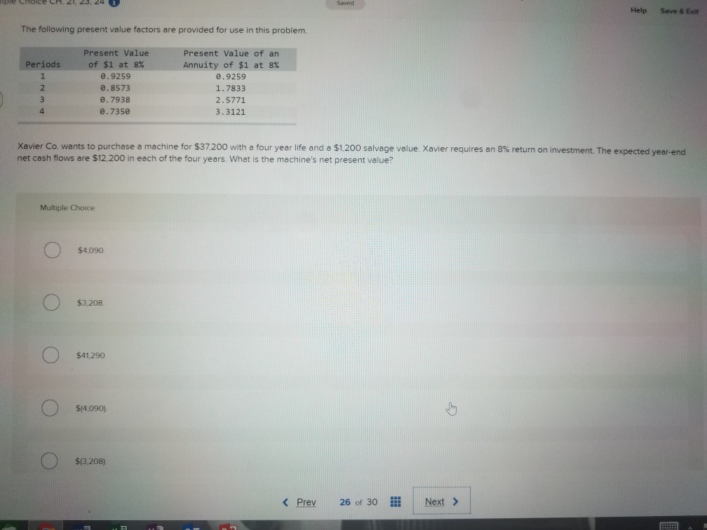 Saved Help Save & Exit The following present value factors are