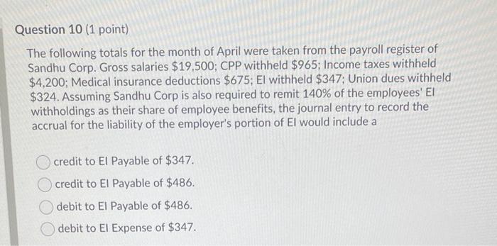 need help WITHIN 5 MINUTES PLEASE!!! Question 10 (1 point) The following