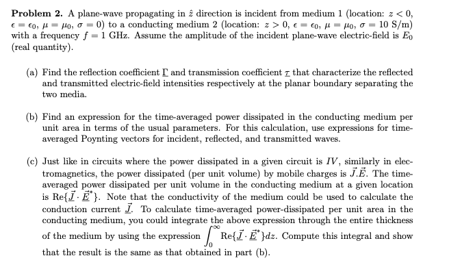  Problem 2. A plane-wave propagating in i direction is incident from