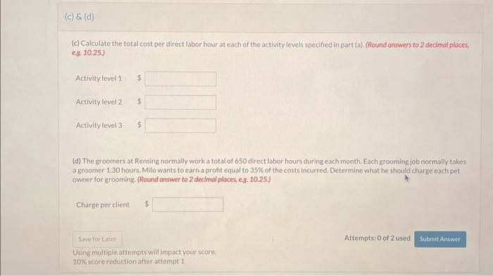 y=$0+$4x Direct labor (variable) y=$0+$13x Overhead (mixed) y=$10,800+$1x Milo, the owner, has