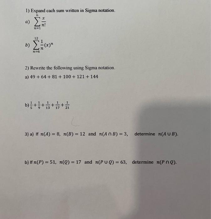  1) Expand each sum written in Sigma notation. a) n! n=1