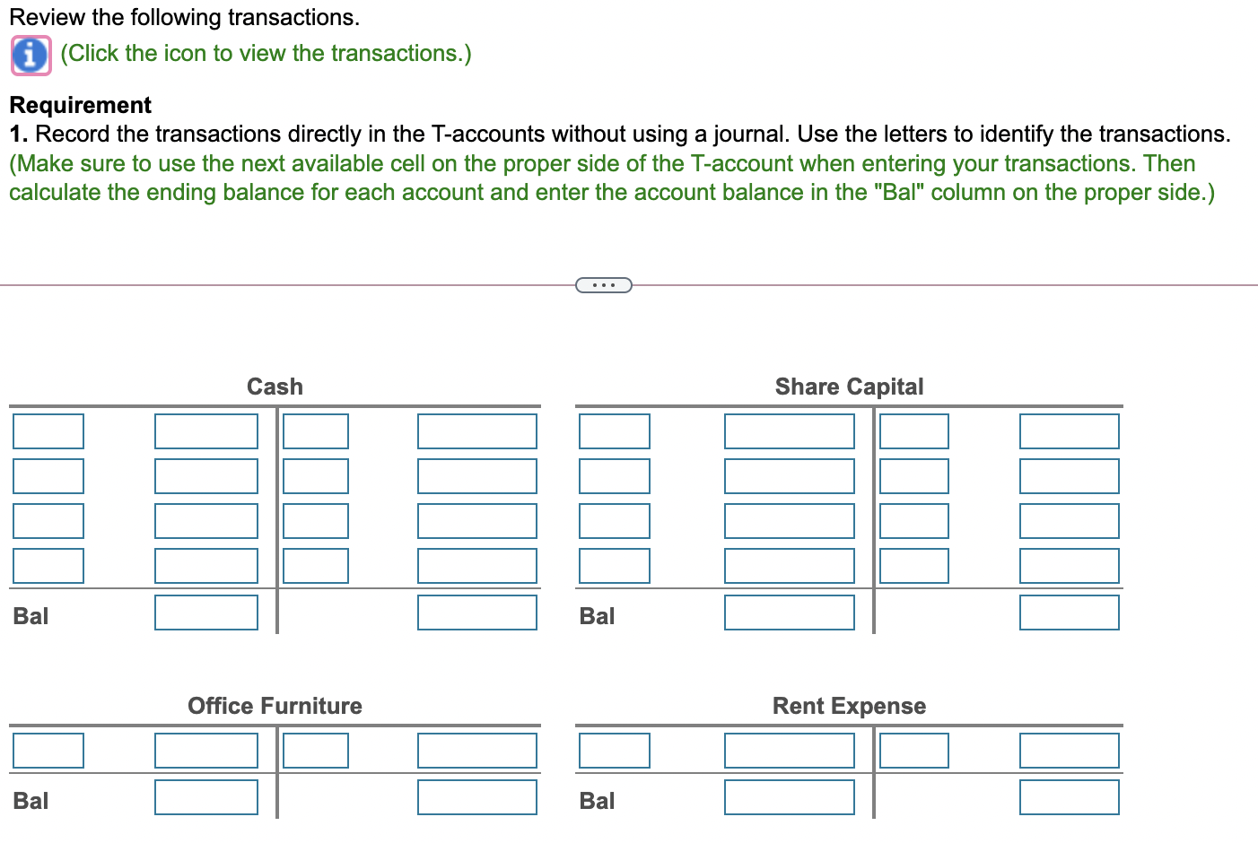 Type or paste question here Review the following transactions. 0 (Click the