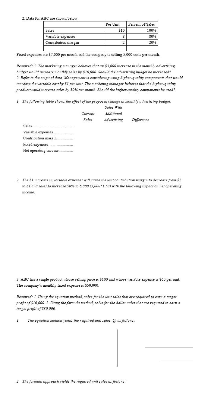  2. Data for ABC are shown below: Sales Variable expenses Contribution