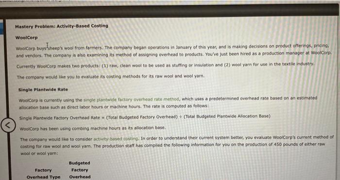  Mastery Problem: Activity-Based Costing WoolCorp WoolCorp buys Wheep's wool from formers.