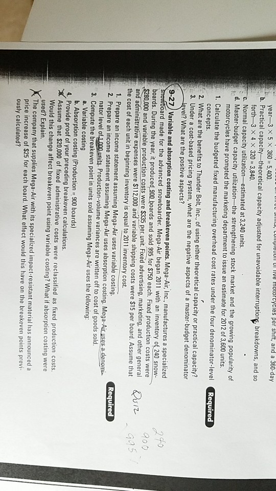  b. Practical capacity theoretical capacity adjusted for unavoidable interruptions, breakdowns, and
