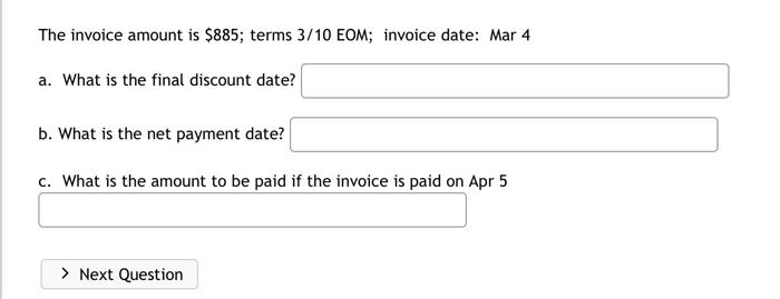pleaseeeee fast The invoice amount is $885; terms 3/10 EOM; invoice date: