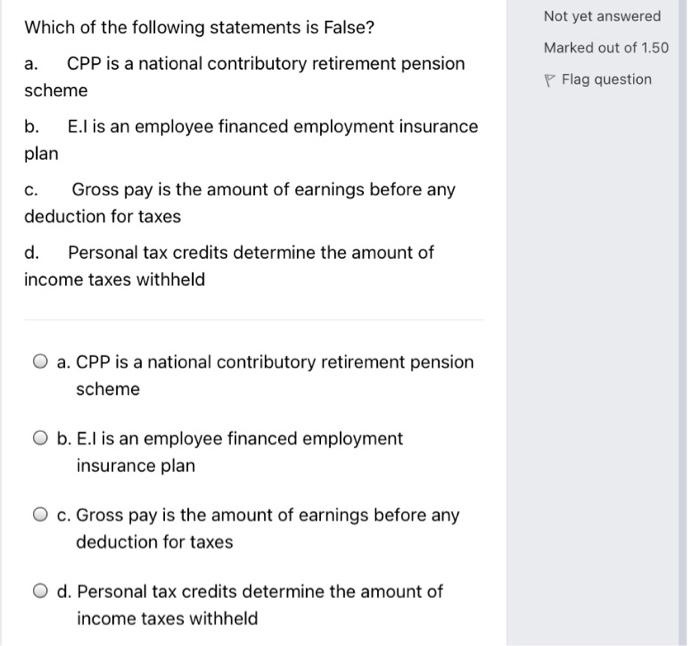 following statements is Fate? CPP is a national contributory retirement pension scheme