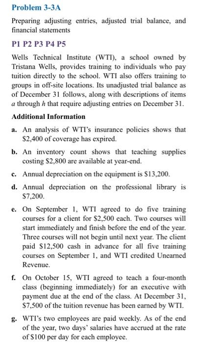  d Problem 3-3A Preparing adjusting entries, adjusted trial balance, and financial