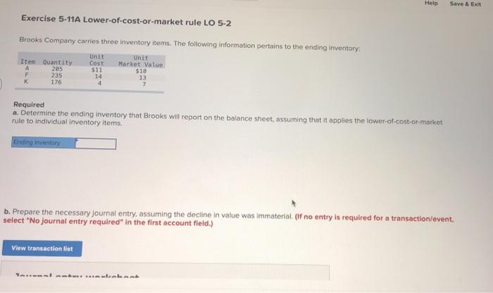  Help Save & Exit Exercise 5-11A Lower-of-cost-or-market rule LO 5-2 Brooks