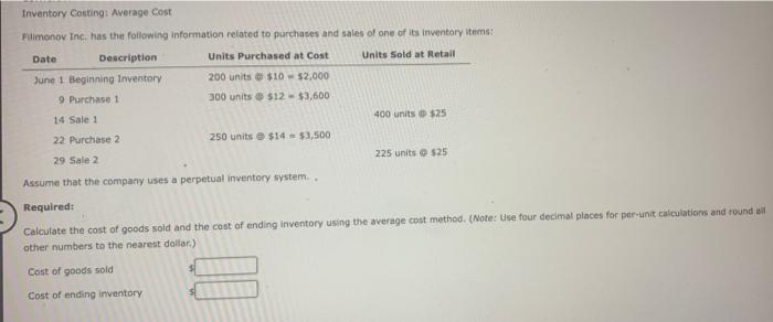 please help and explain! Inventory Costing: Average Cost Filimonov Inc. has the