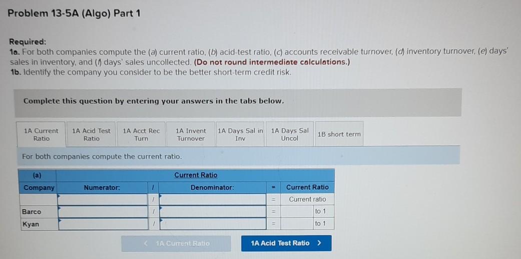 (Algo) Comparative ratio analysis LO P3 (The following information applies to the