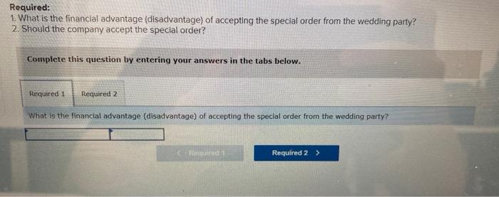 (Algo) Special Order Decision [LO13-4] Imperial Jewelers manufactures and sells a gold