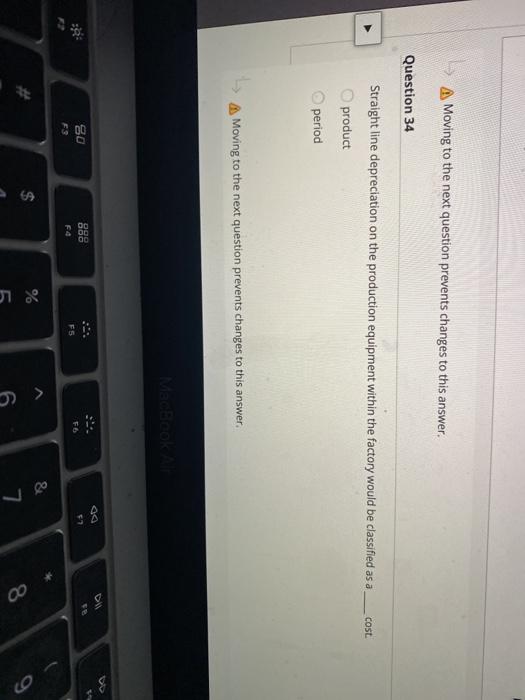 fixed cost. variable mixed Moving to the next question prevents changes to