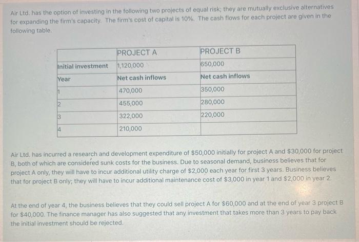  Calculate the net present value for each project. Using the net