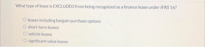 O if it is of low-value to the corporation O if the