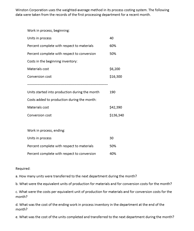  Winston Corporation uses the weighted average method in its process costing