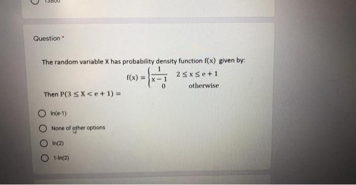  Question The random variable X has probability density function f(x) given