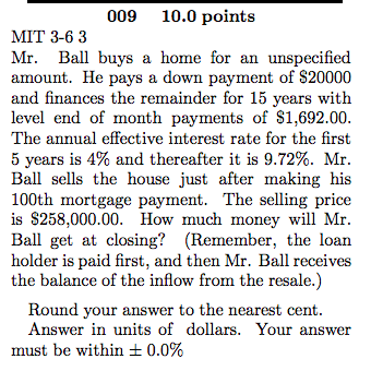 009 10.0 points MIT 3-6 3 Mr. B buys a home