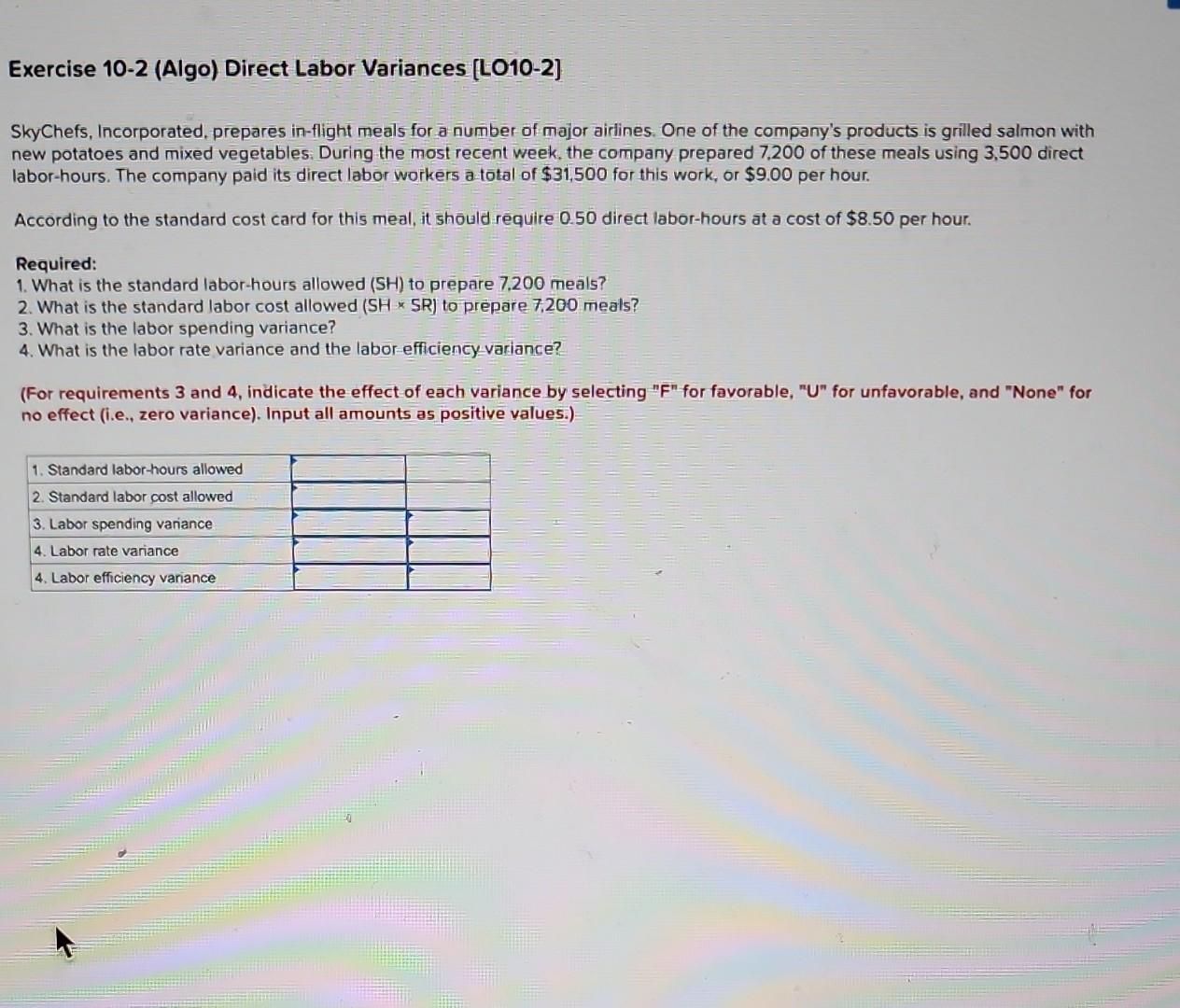 solve this table please Exercise 10-2 (Algo) Direct Labor Variances [LO10-2] SkyChefs,