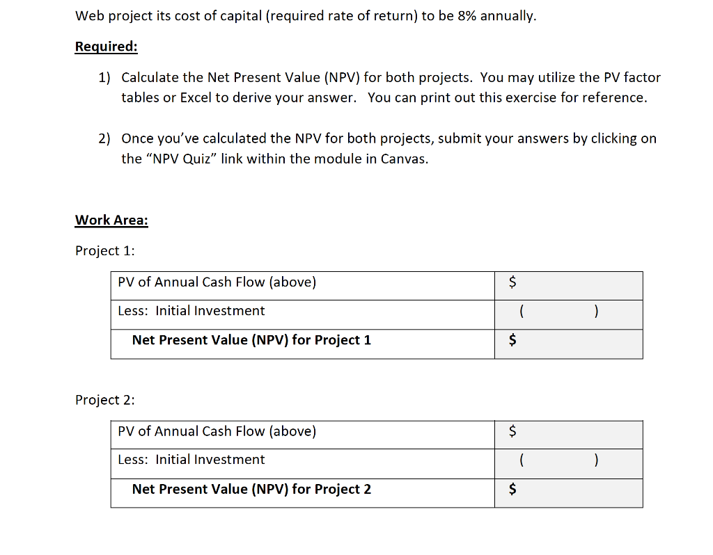 best to use its limited capital and must choose between two different