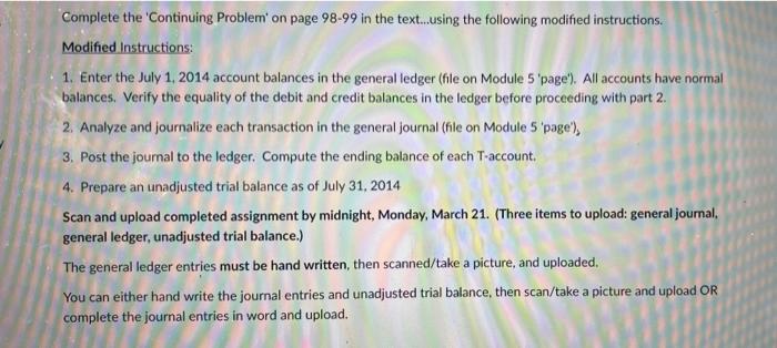 1. The following transactions were completed during July, the second month of