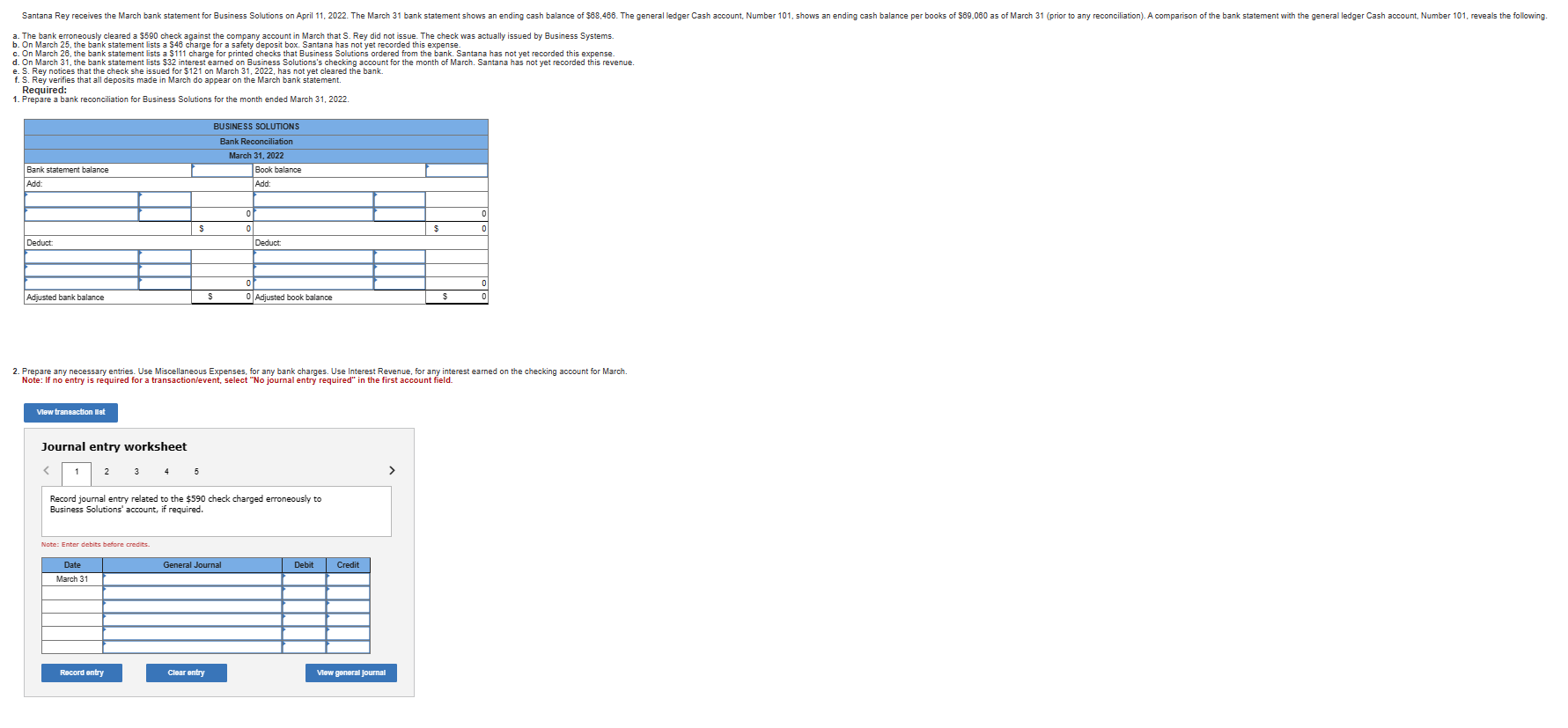  a. The bank erroneously cleared a $590 check against the company