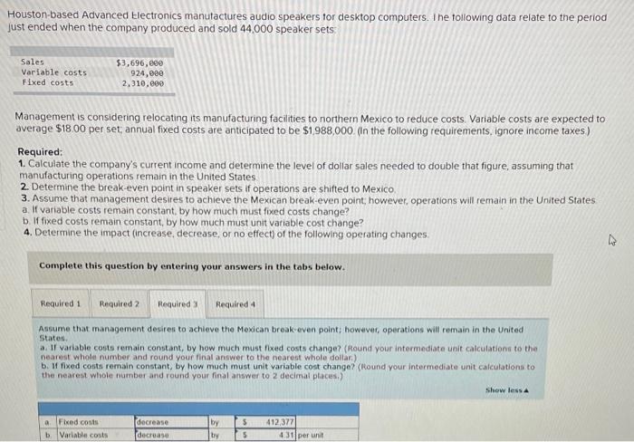 please help with required 3 Houston-based Advanced Electronics manufactures audio speakers for