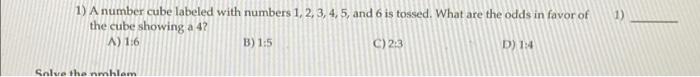  1) 1) A number cube labeled with numbers 1, 2, 3,