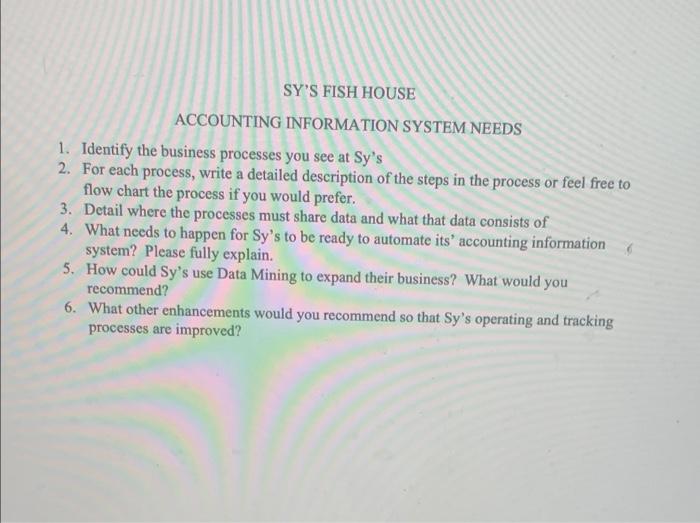 chart the process if you would prefer. 3. Detail where the processes