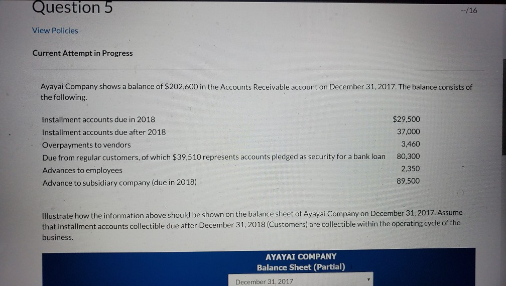  Question 5 --/16 View Policies Current Attempt in Progress Ayayai Company