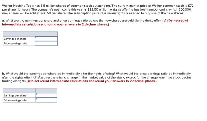  please help in these 6 quistions Walker Machine Tools has 6.5