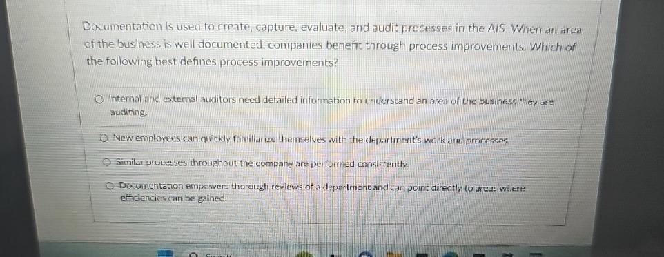  Documentation is used to create, capture, evaluate, and audit processes in