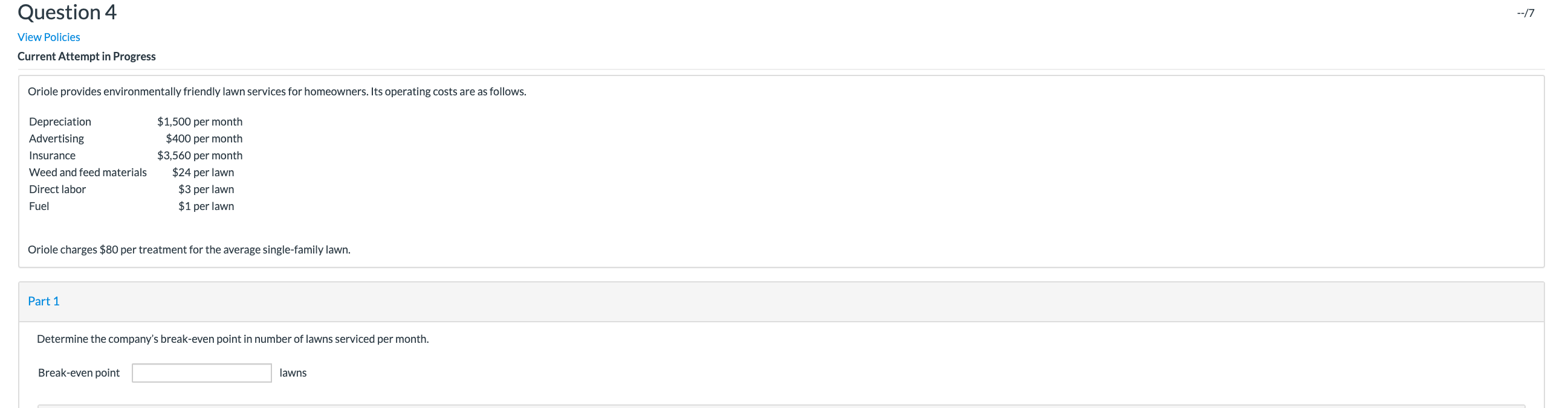 Question 4 --/7 View Policies Current Attempt in Progress Oriole provides