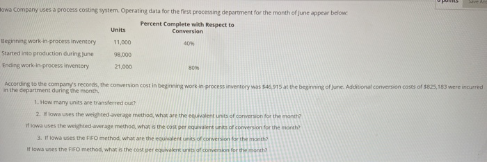  owa Company uses a process costing system. Operating data for the