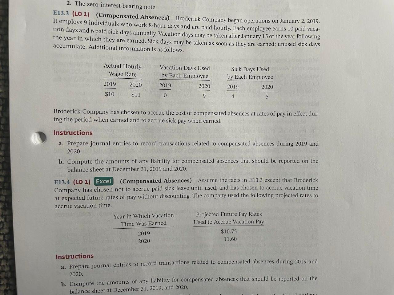 It is question 13-4 2. The zero-interest-bearing note. E13.3 (LO 1) (Compensated