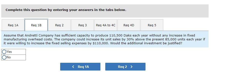 Req 5 An outside manufacturer has offered to produce 85,000 Daks and