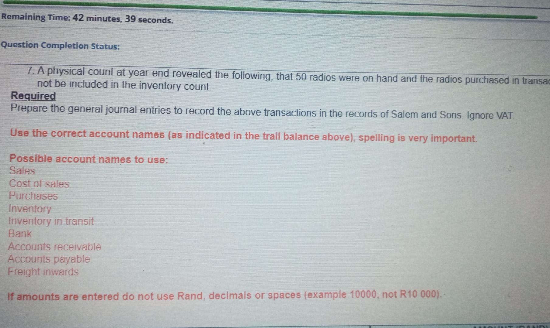for debit and credit is the same Amount for debit and credit