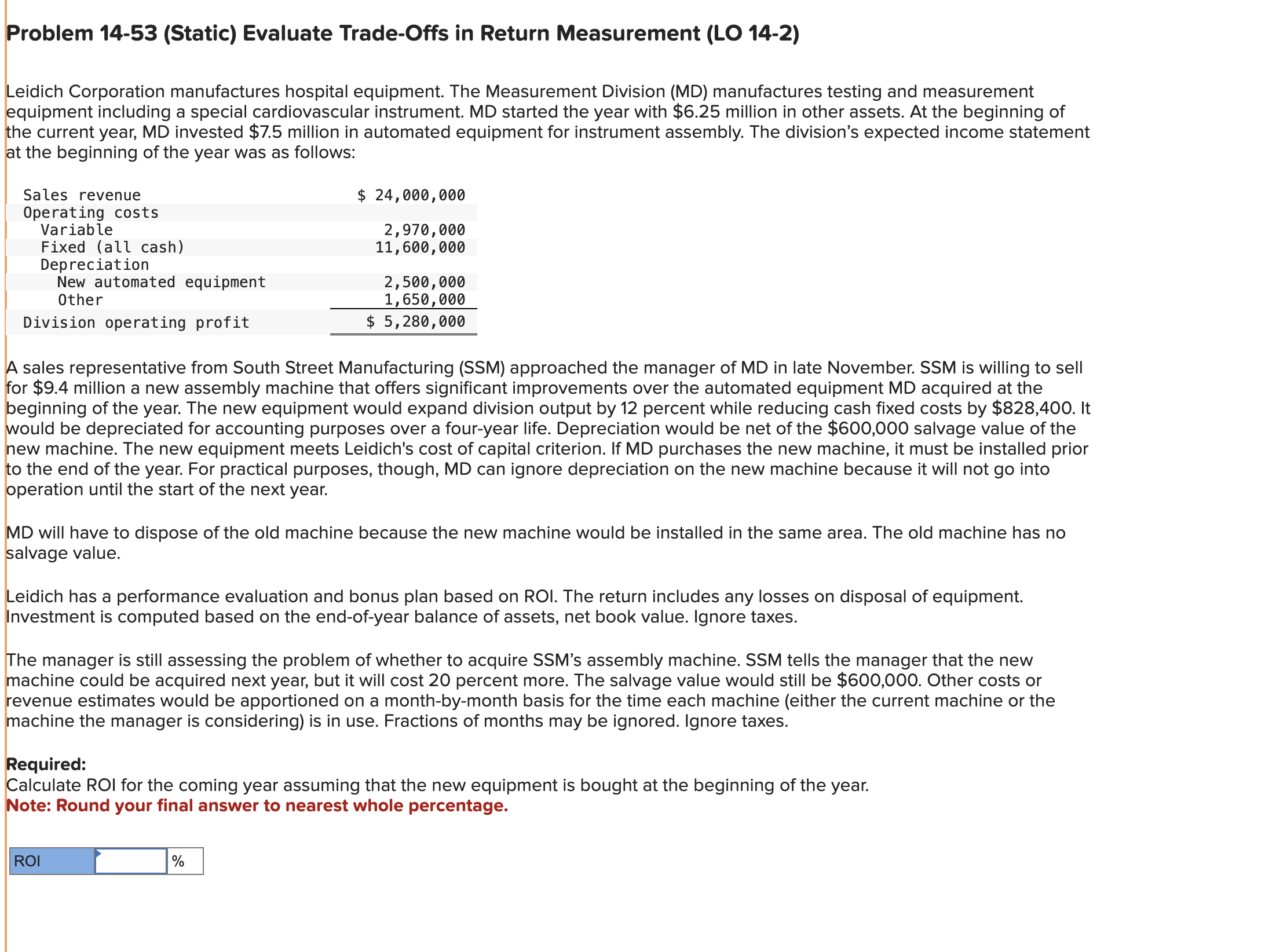  Problem 14-53(Static) Evaluate Trade-Offs in Return Measurement (LO 14-2) Leidich Corporation
