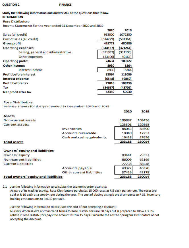 QUESTION 2 FINANCE Study the following information and answer ALL of