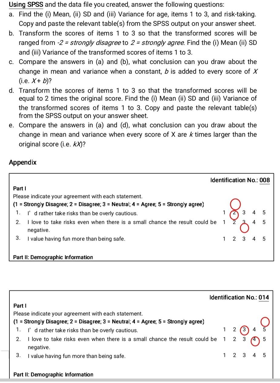  Using SPSS and the data file you created, answer the following