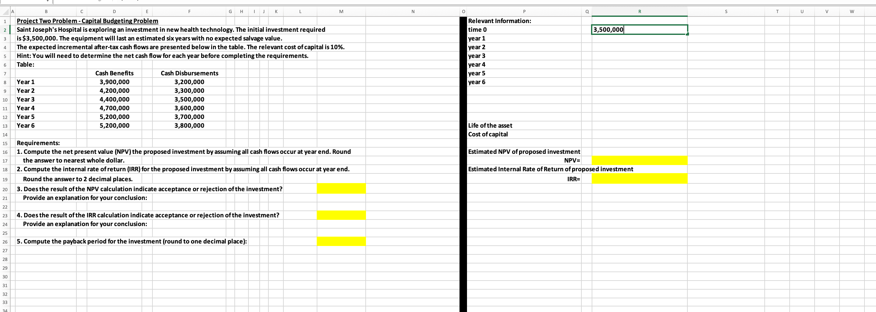  B C D E \table[[G,H,I,J,K,L,M,N]] Project Two Problem - Capital Budgeting